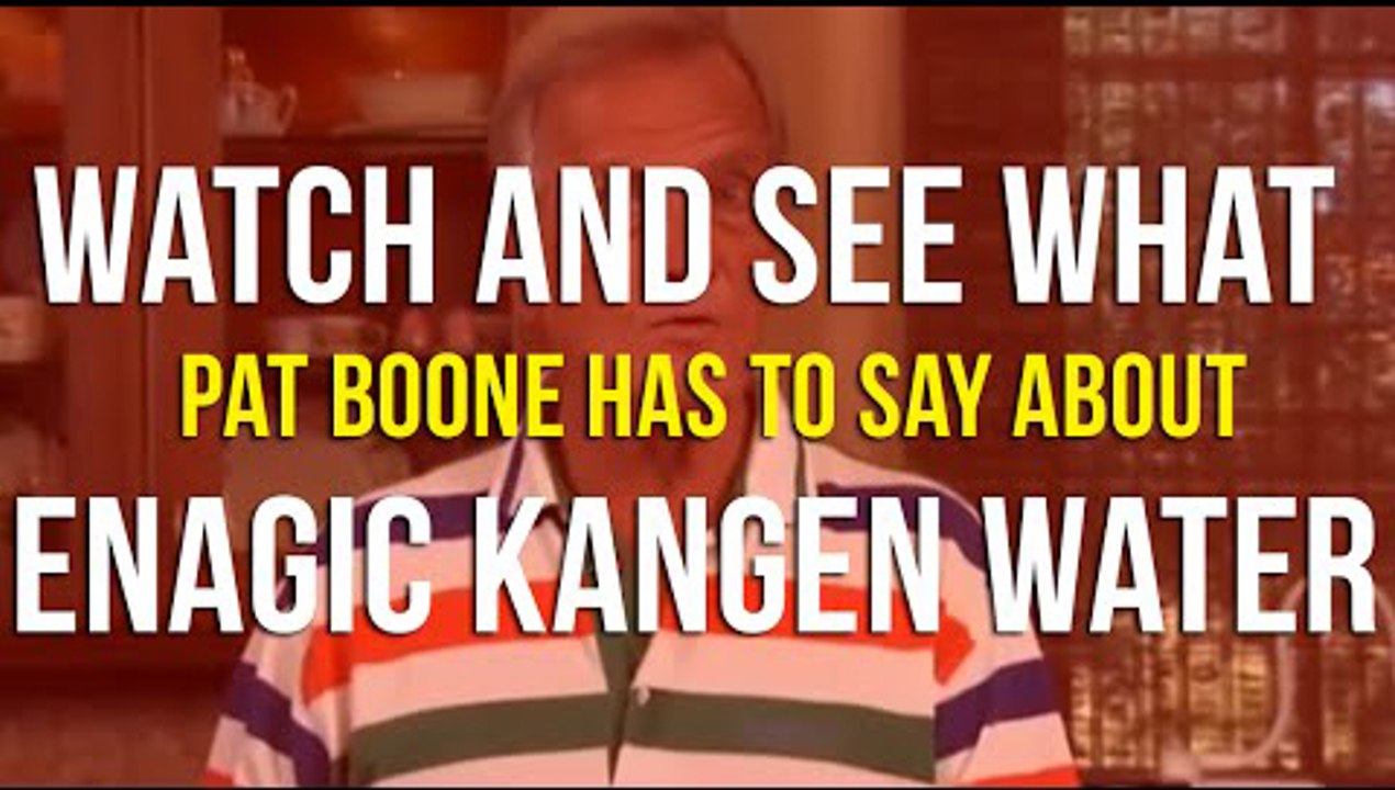 Watch And See What Pat Boone Has To Say About Enagic Kangen Water