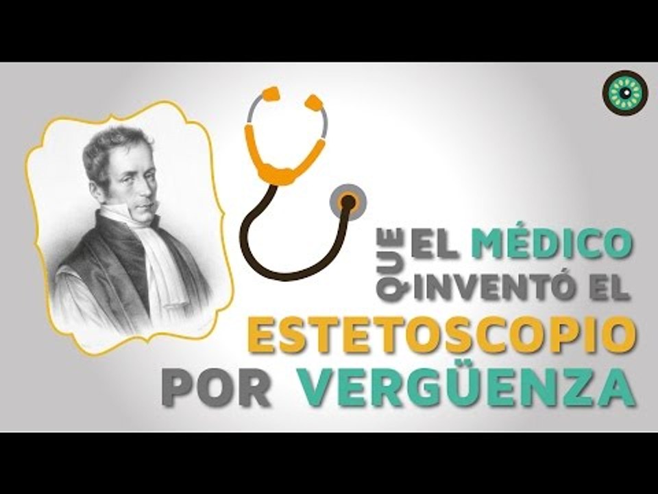 El médico que inventó el estetoscopio por vergüenza