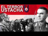 Ustachas, los terroristas que incluso escandalizaron a los Nazis