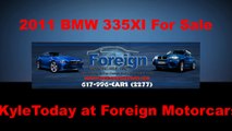 2011 BMW 335XI, For Sale, Foreign Motorcars Inc, Quincy MA, BMW Service, BMW Repair, BMW Sales