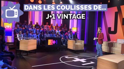 Dans les coulisses de... J+1 Vintage sur Canal+