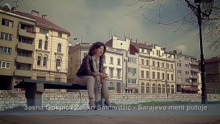 Jasna Gospić i Željko Samardžić - Sarajevo meni putuje