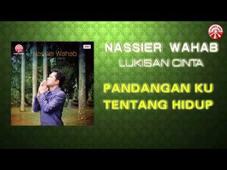 Nassier Wahab - Pandangan Ku Tentang Hidup [Official Music Audio]