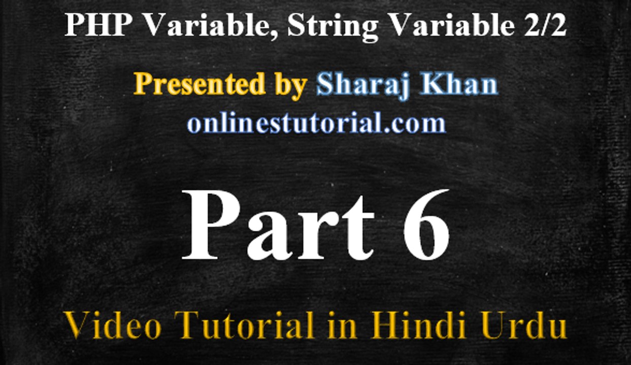 PHP Video Tutorial in Hindi Urdu 6 - PHP Variable, String Variable 2/2