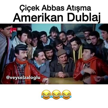 Çiçek Abbas atışma Amerikan Dublaj Veysel Zaloglu
