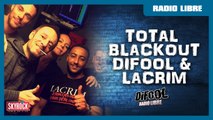 Total Blackout de Difool & Lacrim dans la Radio Libre