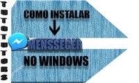 COMO INSTALAR O MESSENGER FACEBOOK VERSÕES 32/64BITS PARA WINDOWS 10/8.1/7