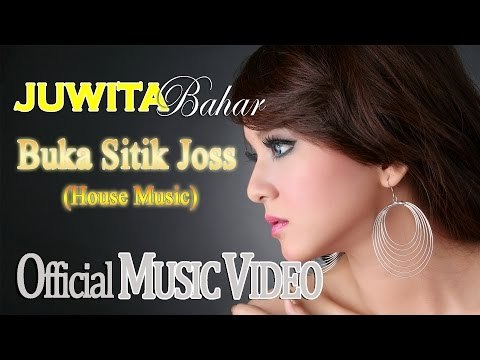 Juwita Bahar - Buka Sithik Joss (House Music) [Official Music Video HD]