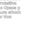 housseUp UltraView Pellicola Protettiva Antiriflesso Opaca pour Kobo Aura eBook Reader