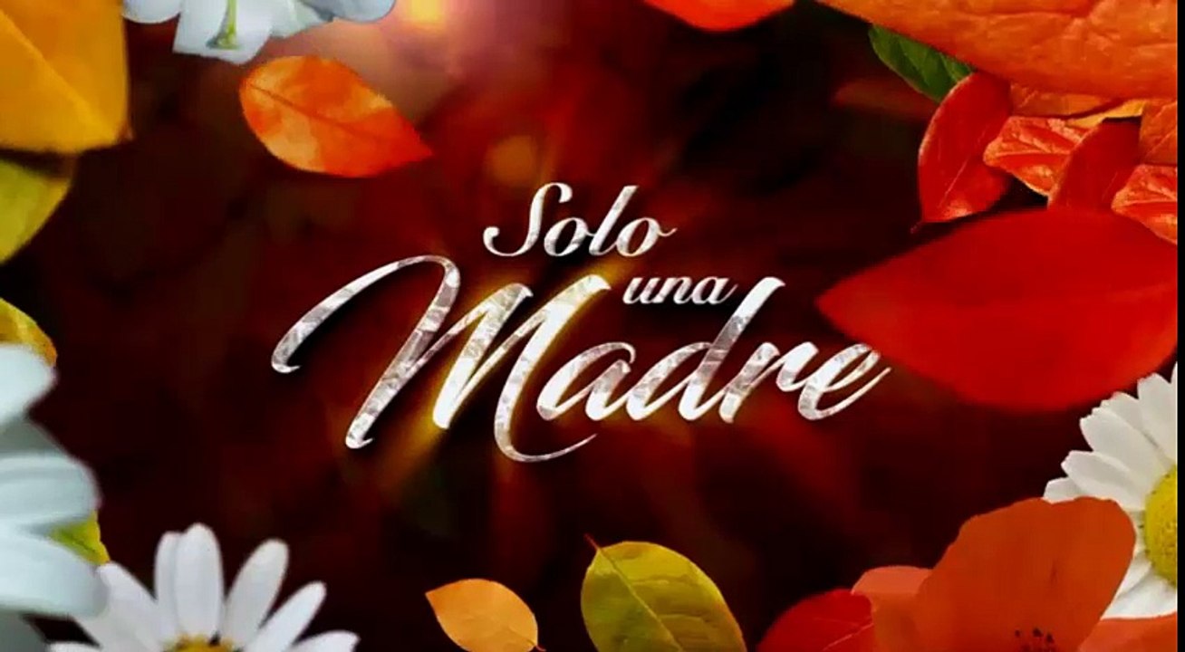 SOLO UNA MADRE 5/04/2017 CAPITULO COMPLETO 4/4