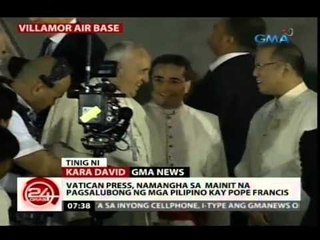 24Oras: Vatican Press, namangha sa mainit na pagsalubong ng mga Pilipino kay Pope Francis