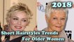 Short Hairstyles Trends for Older Women 2018
