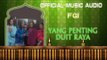 FGI - Yang Penting Duit Raya [Official Music Audio]