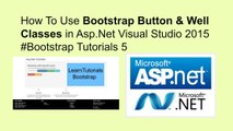 How to use bootstrap button & well classes in asp.net || visual studio 2015 #bootstrap tutorials 5