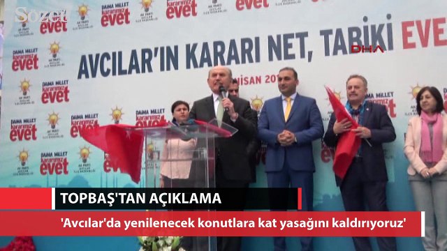 Topbaş: Avcılar'da yenilenecek kat yasağını kaldırıyoruz