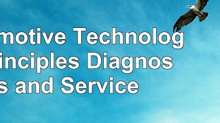 DOWNLOAD  Automotive Technology Principles Diagnosis and Service book free PDF
