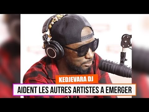 DJ Kedjevara aident les autres artistes a émerger