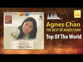 Agnes Chan - Top Of The World (Original Music Audio)