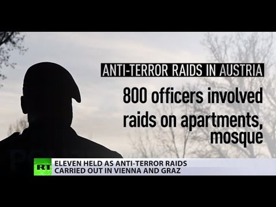 11 detained in Islamist-linked raids in Austrian cities of Vienna & Graz
