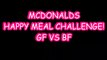 MCDONALDS HAPPY MEAL CHALLENGE! GF VS BF YUMMYBITESTV-2AVK3