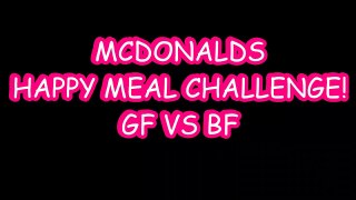 MCDONALDS HAPPY MEAL CHALLENGE! GF VS BF YUMMYBITESTV-2AVK3