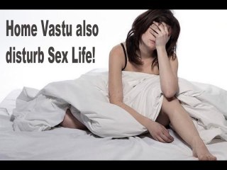 Home Vastu also disturb Sex Life - Research!