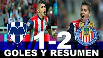 MONTERREY VS CHIVAS 1-2 GOLES Y RESUMEN SEMIFINAL COPA MX 2017