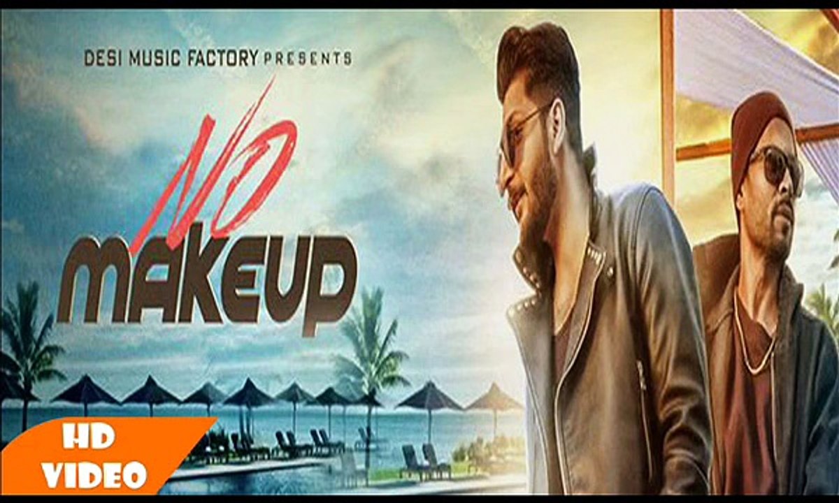 - No Make Up- Bilal Saeed - BOHEMIA ( Full Song ) - Latest Punjabi Song 2017