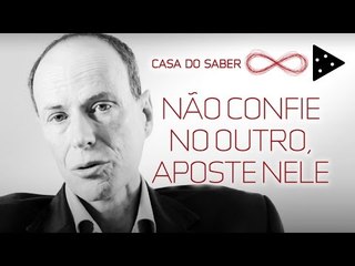 NÃO CONFIE NO OUTRO, APOSTE NELE | LUIZ HANNS