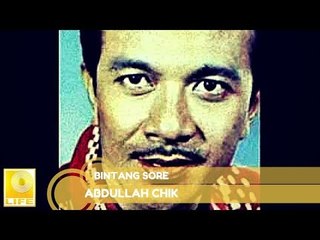 Abdullah Chik- Bintang Sore