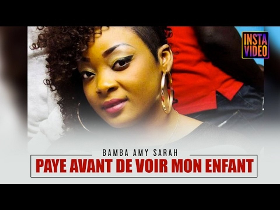 Bamba Amy Sarah " PAYE AVANT DE VOIR MON ENFANT "