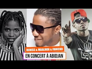 Reniss, Fanicko et Maalhox sur une même scène à Abidjan