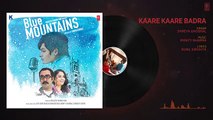 KAARE KAARE BADRA Full Audio Song - Blue Mountains - Ranvir Shorey, Gracy Singh, Rajpal Yadav