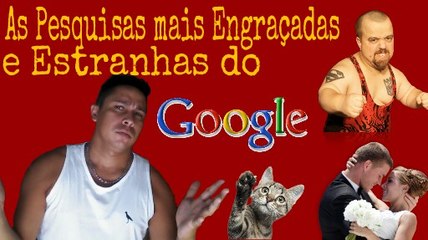 Coisas mais absurdas pesquisadas no Google