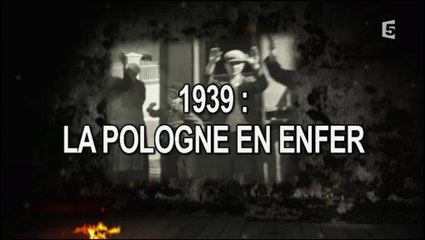 2e Guerre Mondiale - 1939, la Pologne en enfer 2/2