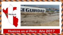 Huaicos en Perú 2017 – 15 Videos de Alud, Avalanchas, Deslizamientos de Tierra-Ul2