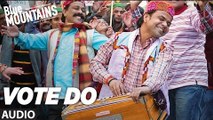 Vote Do Full Audio Song Blue Mountains 2017 -  Kailash Kher - Late Aadesh Shrivastava