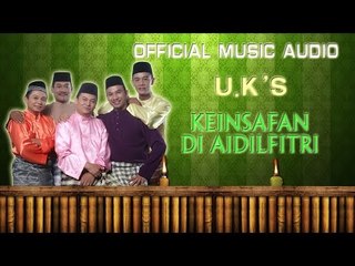 U.K's - Keinsafan Di Aidilfitri [Official Music Audio]