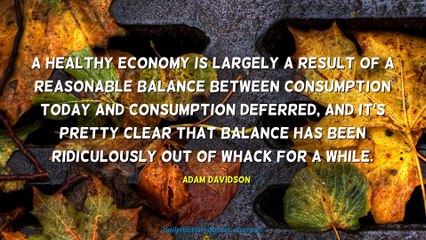 Adam Davidson Quotes #1