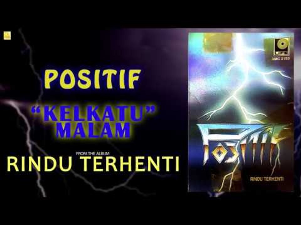 Positif- Kelkatu Malam