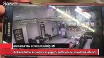 Ankara'da soygun girişimi
