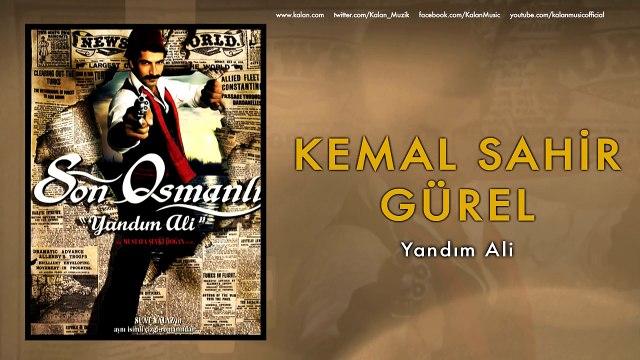 Kemal Sahir Gürel - Yandım Ali [ Son Osmanlı Yandım Ali © 2007 Kalan Müzik ]