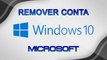 Como remover conta microsoft no Windows 10 e fazer login com conta local