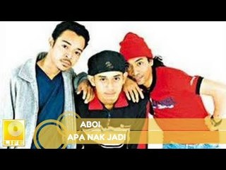 Aboi- Apa Nak Jadi