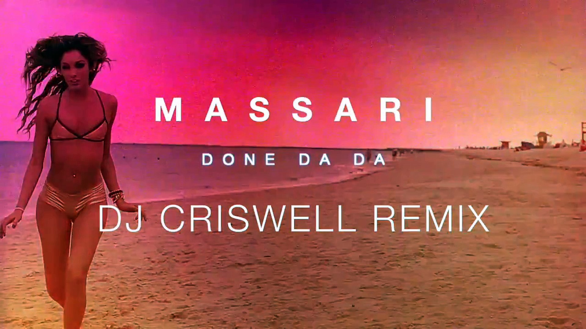 Massari – Done Da Da (DJ Criswell Remix) - Vídeo Dailymotion
