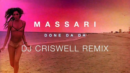 Massari – Done Da Da (DJ Criswell Remix)