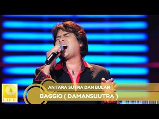 Baggio (Damansutra)- Antara Sutra Dan Bulan