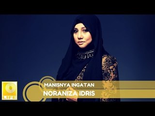 Noraniza Idris- Manisnya Ingatan