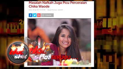 Hot Shot Seruuu: Chika Waode Gugat Cerai Suami - Hot Shot 07 April 2017