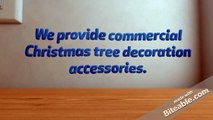 Commercial Christmas Tree Décor Accessories